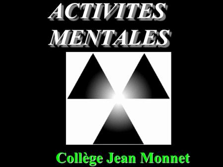 ACTIVITES MENTALES Collège Jean Monnet Question 1 Compléter : 100  = …. 1 100.