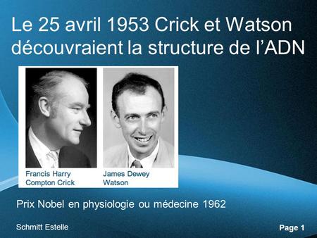 Le 25 avril 1953 Crick et Watson découvraient la structure de l’ADN