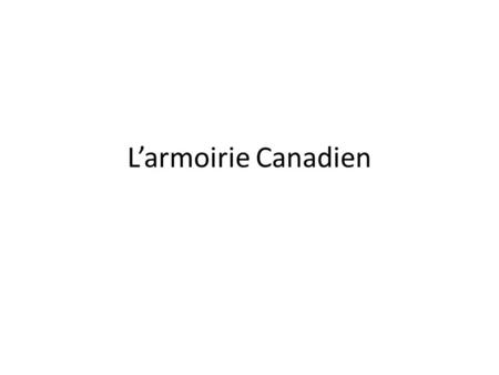 L’armoirie Canadien.