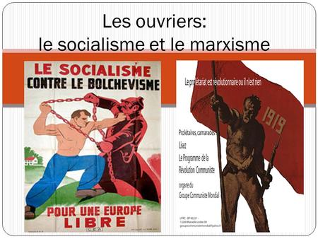 Les ouvriers: le socialisme et le marxisme