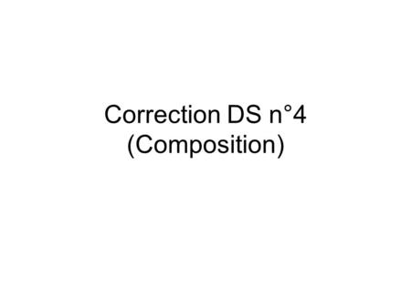 Correction DS n°4 (Composition)