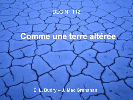 DLG N° 112 Comme une terre altérée E. L. Budry – J. Mac Granahan.