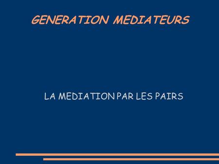 GENERATION MEDIATEURS