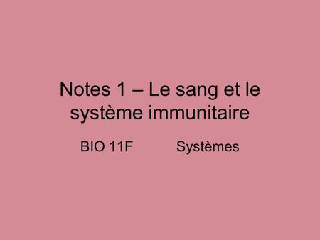 Notes 1 – Le sang et le système immunitaire