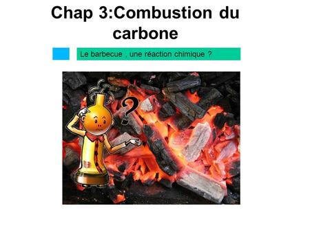 Chap 3:Combustion du carbone