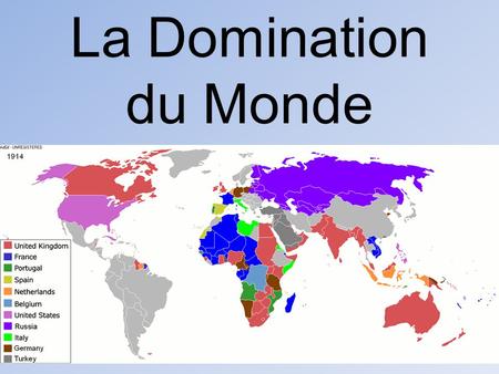 La Domination du Monde.