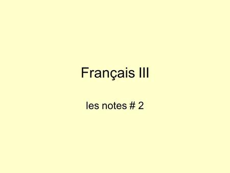 Français III les notes # 2.