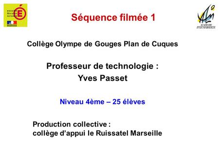 Collège Olympe de Gouges Plan de Cuques Professeur de technologie :