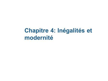 Chapitre 4: Inégalités et modernité. Lenski G. E. (1984 [1966]), Power and privilege: a theory of social stratification, Chapel Hill, University of North.
