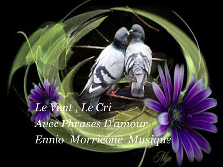 Le Vent , Le Cri Avec Phrases D’amour Ennio Morricone Musique