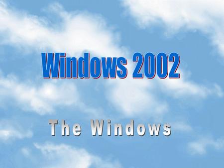 Windows 2002 The Windows.