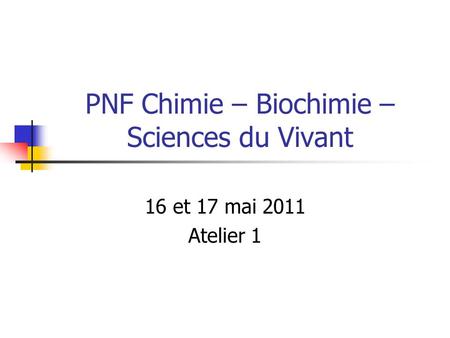 PNF Chimie – Biochimie – Sciences du Vivant