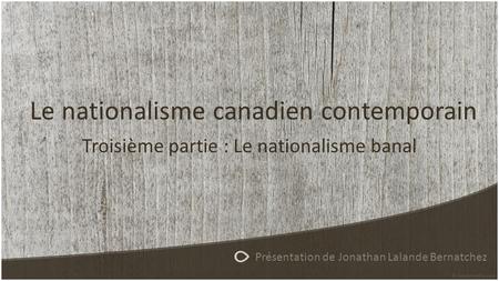 Le nationalisme canadien contemporain