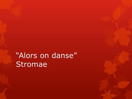 “Alors on danse” Stromae. Le journal d’échauffement  9. le 16 octobre  Le but: Je peux faire un appel de téléphone.  The man is in front of the museum.
