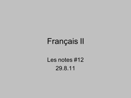Français II Les notes #12 29.8.11. Inversion pattern Regular question pattern: ~(question word)+est-ce que+subject+verb Inversion question pattern: ~(question.