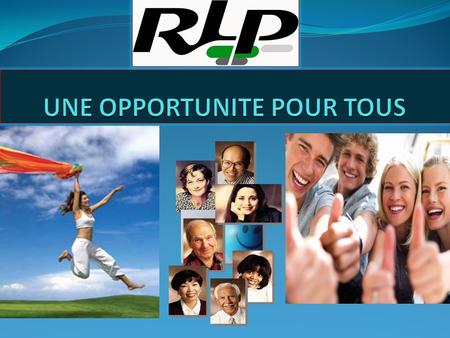 UNE OPPORTUNITE POUR TOUS