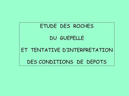 ET TENTATIVE D’INTERPRETATION DES CONDITIONS DE DEPOTS