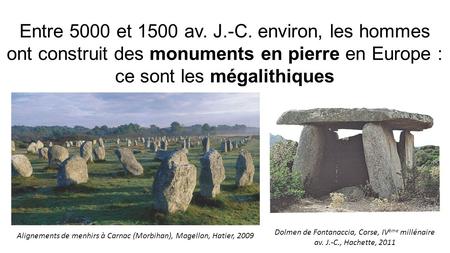 Alignements de menhirs à Carnac (Morbihan), Magellan, Hatier, 2009