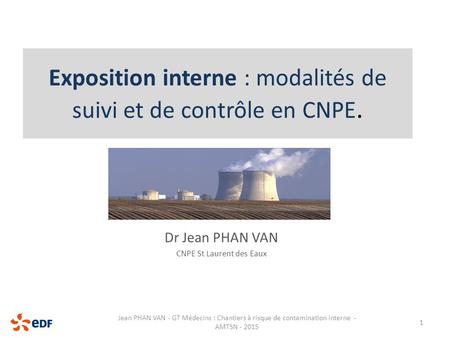 Exposition interne : modalités de suivi et de contrôle en CNPE.