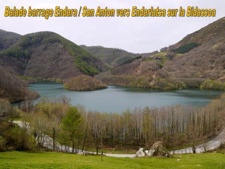 Balade barrage Endara / San Anton vers Endarlatsa sur la Bidassoa