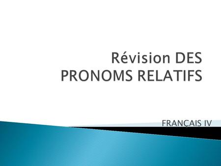 Révision DES PRONOMS RELATIFS