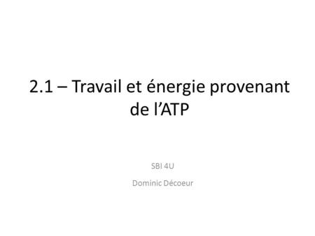 2.1 – Travail et énergie provenant de l’ATP