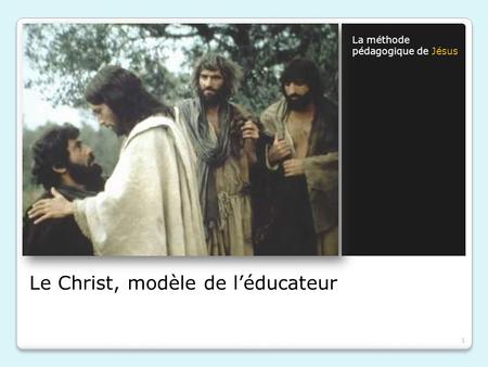 Le Christ, modèle de l’éducateur
