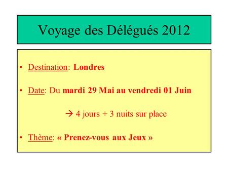 Voyage des Délégués 2012 Destination: Londres