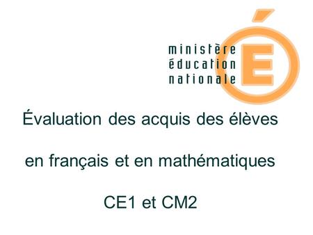 Évaluation des acquis des élèves en français et en mathématiques