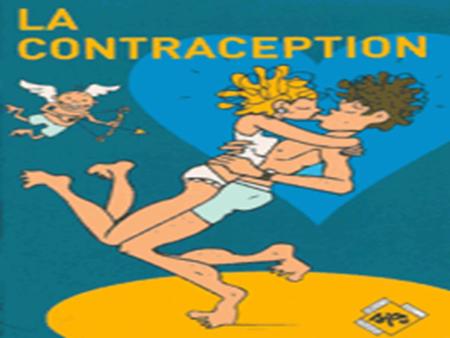 La contraception.