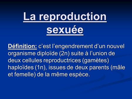 La reproduction sexuée