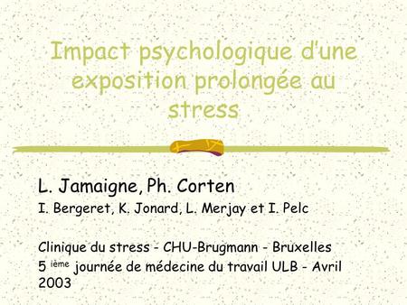 Impact psychologique d’une exposition prolongée au stress