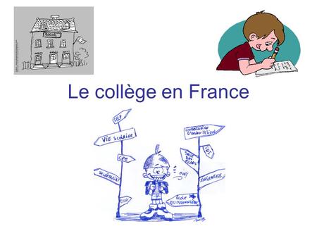 Le collège en France.