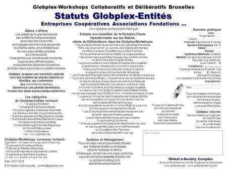 Www.globplex.com/gya/osm.mam.gya/ Statuts Globplex-Entités Globplex-Workshops Collaboratifs et Délibératifs Bruxelles Entreprises Coopératives Associations.