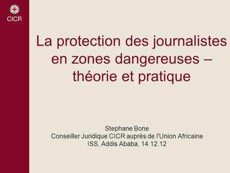 Conseiller Juridique CICR auprès de l'Union Africaine