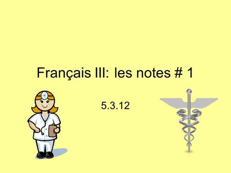 Français III: les notes # 1