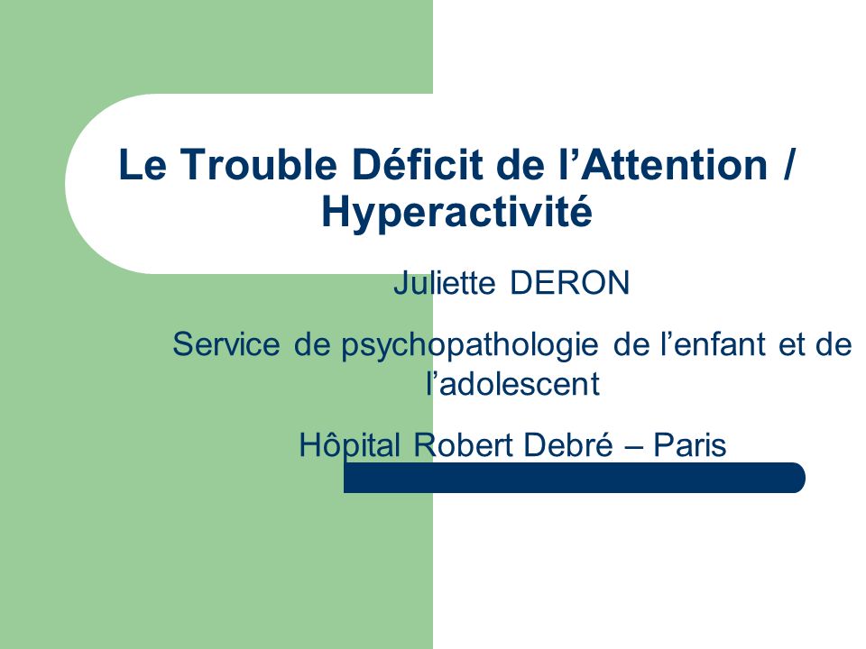 Le trouble de déficit de l'attention/hyperactivité (TDAH)