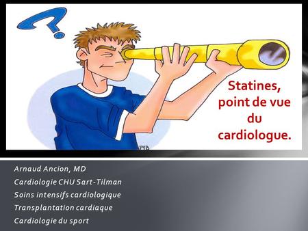 Statines, point de vue du cardiologue.