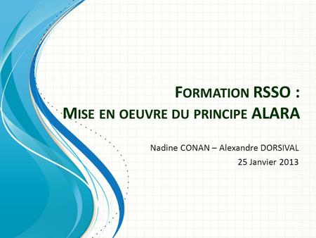 Formation RSSO : Mise en oeuvre du principe ALARA