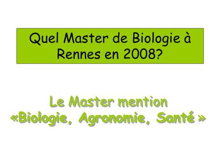 Quel Master de Biologie à Rennes en 2008?