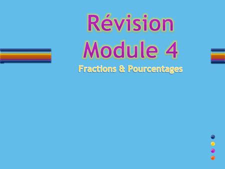 Révision Module 4 Fractions & Pourcentages