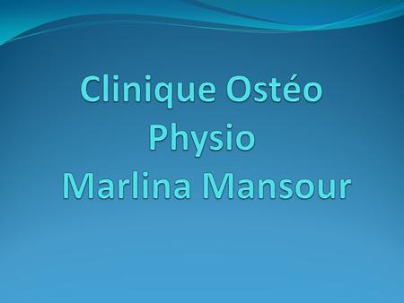 Clinique Ostéo Physio Marlina Mansour