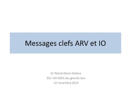 Messages clefs ARV et IO