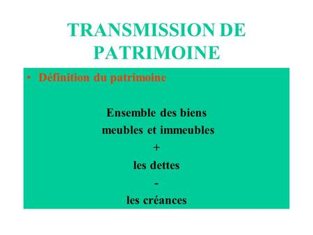 TRANSMISSION DE PATRIMOINE
