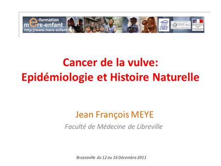 Cancer de la vulve: Epidémiologie et Histoire Naturelle