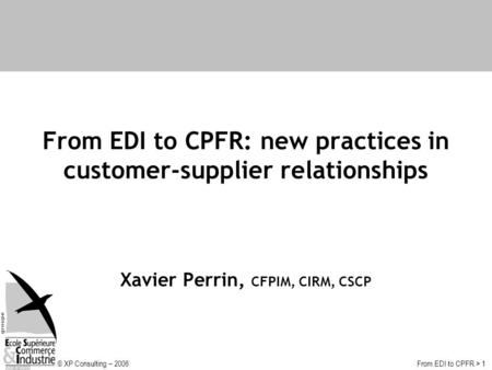 From EDI to CPFR: new practices in customer-supplier relationships