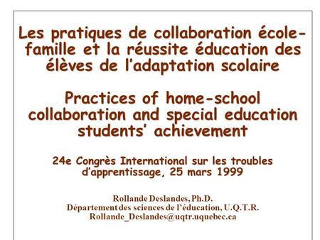 Les pratiques de collaboration école- famille et la réussite éducation des élèves de ladaptation scolaire Practices of home-school collaboration and special.