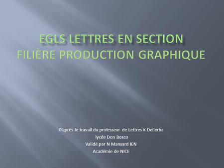 EGLS LETTRES EN SECTION Filière production graphique