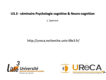 U3.3 - séminaire Psychologie cognitive & Neuro-cognition L. Sparrow