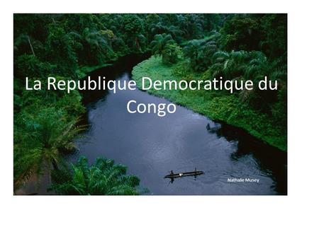 La Republique Democratique du Congo